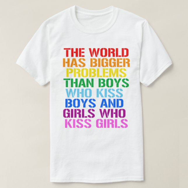 LGBTQ Rechte Die Welt hat größere Probleme T-Shirt (Design vorne)