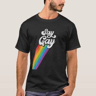 LGBTQ Sag Gay Regenbogen Stolz Retro Vintage T-Shirt