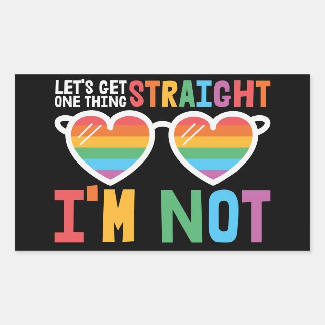 LGBTQ Stolz Lassen Sie uns eine Sache direkt bekom Rechteckiger Aufkleber (Vorderseite)