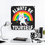 LGBTQ Stolz Sei immer selbst Regenbogen-Einhorn Poster<br><div class="desc">Seien Sie stolz darauf,  wer Sie sind,  und zeigen Sie es mit diesem Poster mit einem hübschen Cartoon-Einhorn und einem farbenfrohen Regenbogen,  mit der Beschriftung "Immer sein Sie selbst" in weißer Schrift.</div>