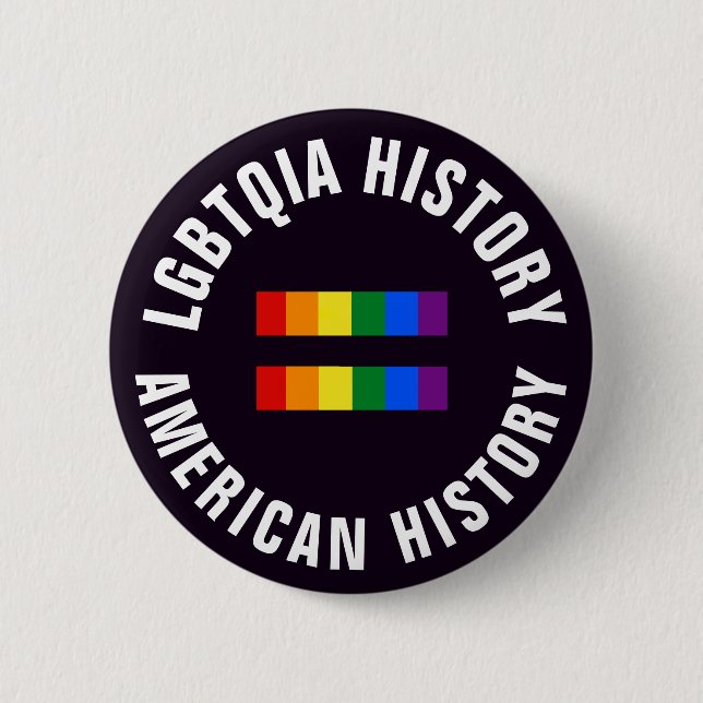 LGBTQIA Geschichte entspricht amerikanischer Button (Vorderseite)