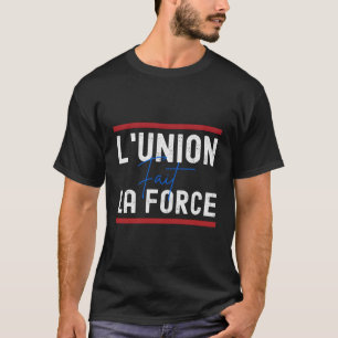 L'Gewerkschaft Fait la Force Unity macht Kraft T-Shirt