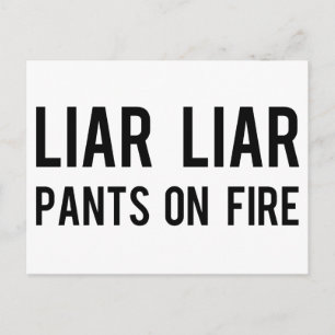 Liar Liar Pants on Fire Postkarte