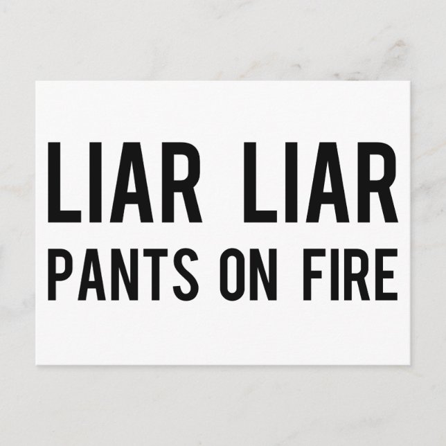 Liar Liar Pants on Fire Postkarte (Vorderseite)
