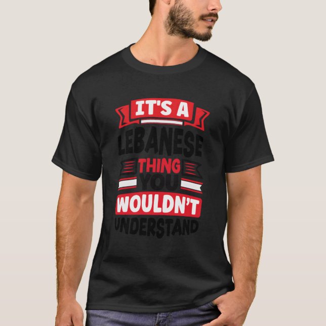 Libanesische libanesische Fahne Es ist ein libanes T-Shirt (Vorderseite)