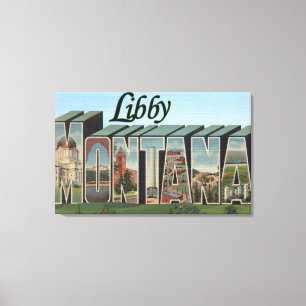 Libby, MontanaLarge Buchstabe ScenesLibby, M.Ü. Leinwanddruck