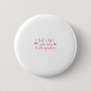 Libelle Nur Ein Mädchen Das Libellen Liebt T-Shir Button
