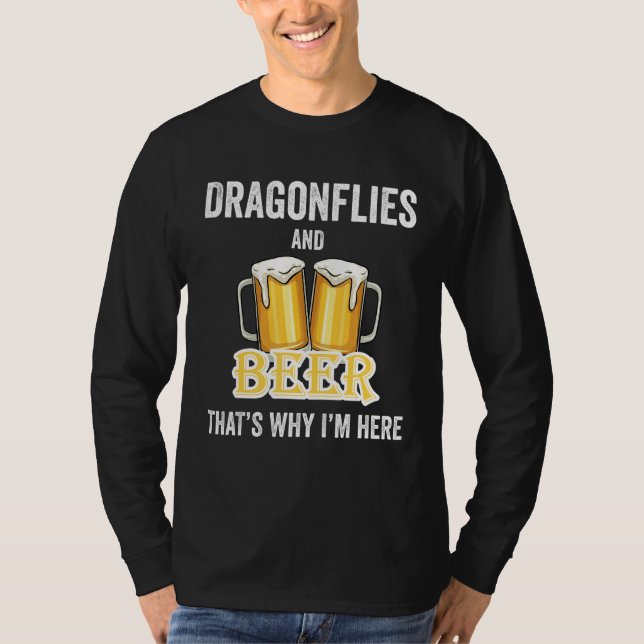 Libellen und Bier deshalb bin ich hier T-Shirt (Vorderseite)