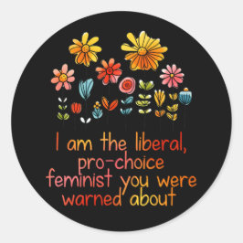 Liberal Pro Choice Feminist Runder Aufkleber