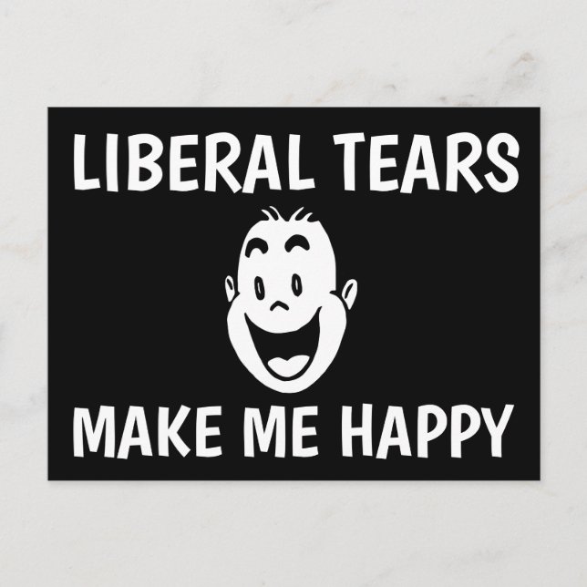 LIBERALE TEARS MACHEN MICH GLÜCKLICH POSTCARD POSTKARTE (Vorderseite)