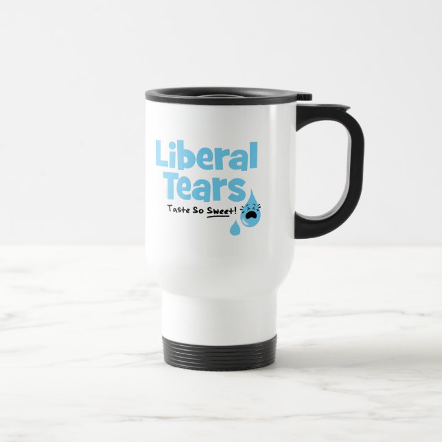 Liberale Tränen schmecken so süß Reisebecher (Rechts)