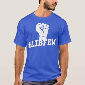 Liberaler Feminismus Frauenrechte3669 T-Shirt