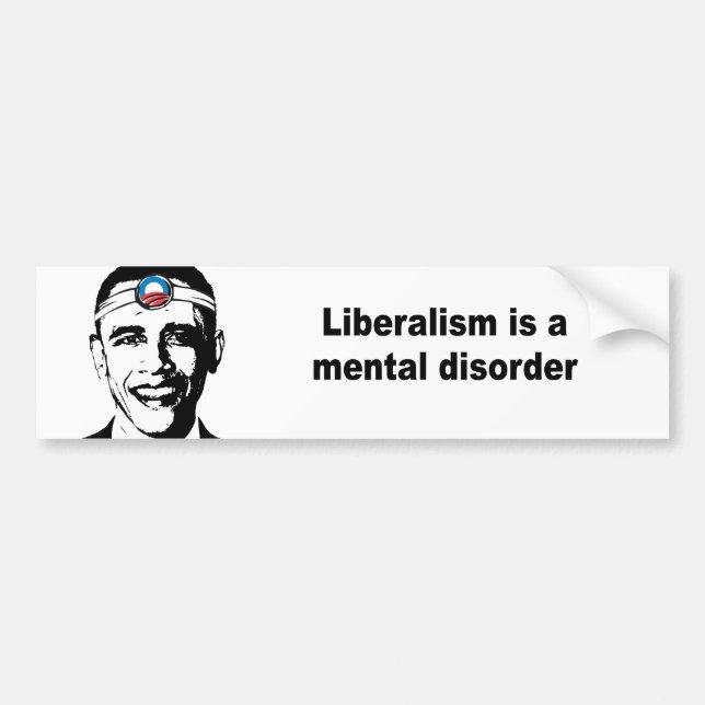 Liberalismus ist eine Geistesstörung Autoaufkleber (Vorne)