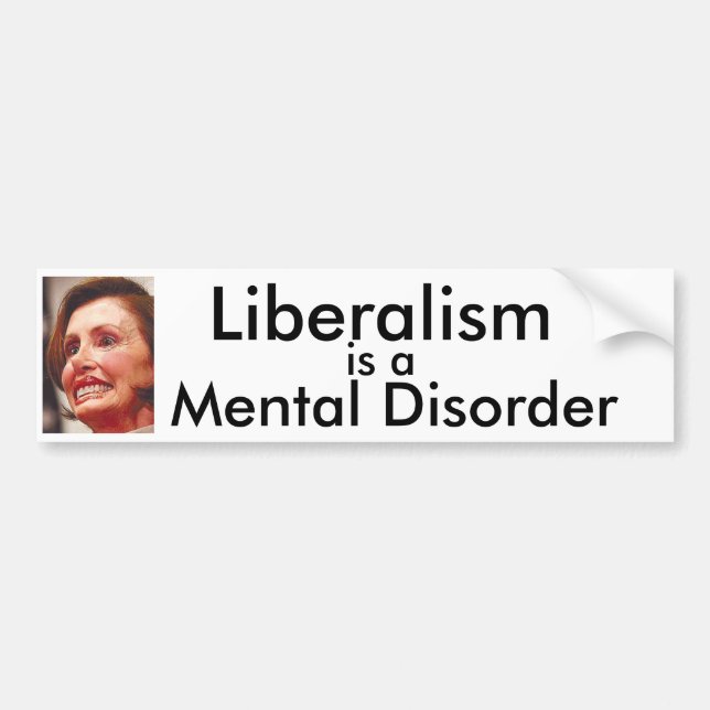 Liberalismus ist eine Geistesstörung Autoaufkleber (Vorne)