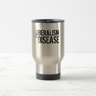 LIBERALISMUS ist eine KRANKHEIT Reisebecher