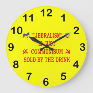 LIBERALISMUS IST NUR KOMMUNISMUS GROßE WANDUHR
