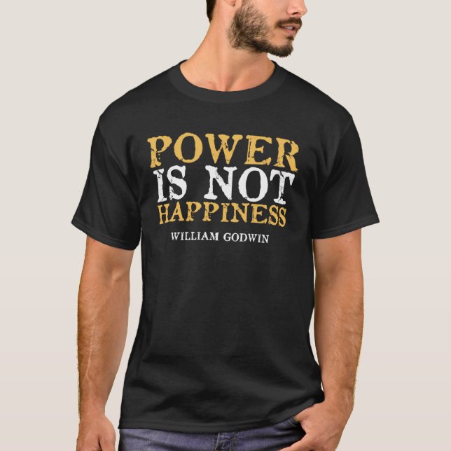 Libertarian Zitat Power ist nicht glücklich Willia T-Shirt (Vorderseite)