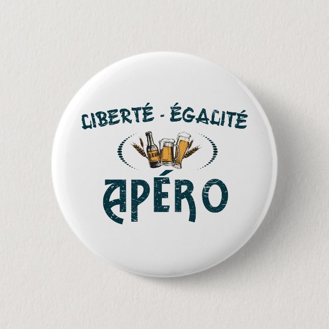 Liberté Égalité Apéro Button (Vorderseite)