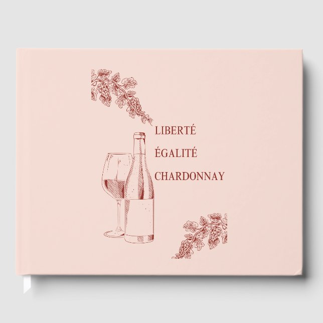 Liberté Égalité Chardonnay Der Mensch und die Wein Gästebuch (Vorderseite)