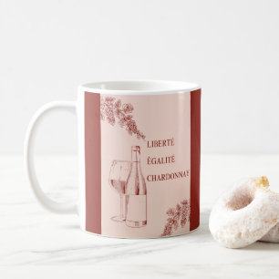 Liberté Égalité Chardonnay Der Mensch und die Wein Kaffeetasse