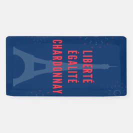Liberté Égalité Chardonnay Funny Eiffel Tower Banner