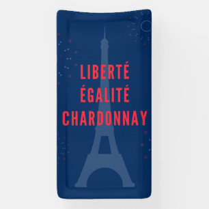 Liberté Égalité Chardonnay Funny Eiffel Tower Banner