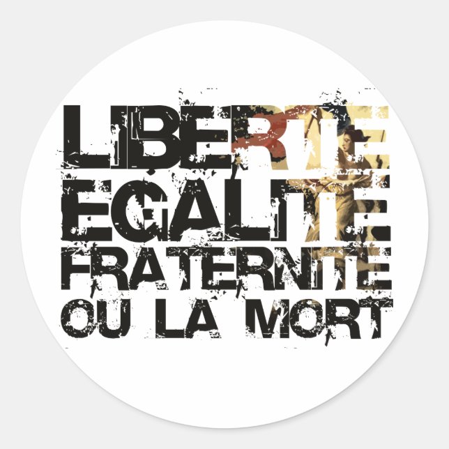 LIberte Egalite Fraternite! Französische Revolutio Runder Aufkleber (Vorderseite)