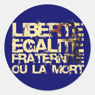 Liberte Egalite Fraternite: Französische Runder Aufkleber