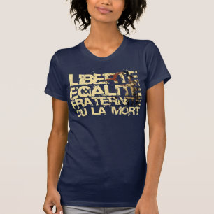 Liberte Egalite Fraternite: Französische T-Shirt