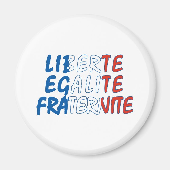 Liberte Egalite Fraternite Products Magnet (Vorne)
