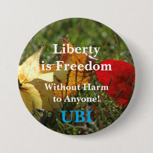 Liberty is Freiheit ... Grundeinkommens-Button. Button
