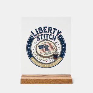 Liberty Stitch Patriotische Stickerei Nadel Acrylschild