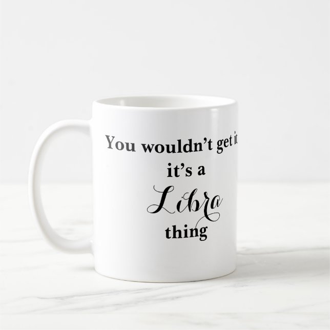 Libra Astrologie Zodiac Funny Mug Kaffeetasse (Links)