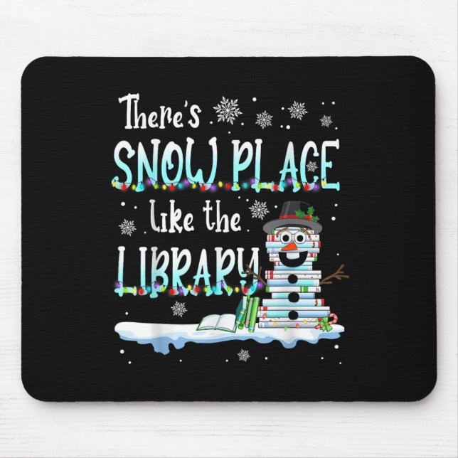 Librarian There's Snow Place Like The Library Chri Mousepad (Vorne)