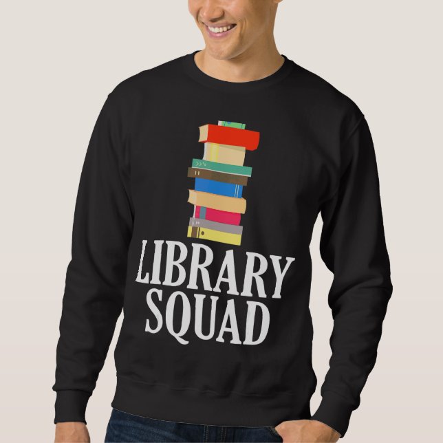 Library Squad Librarian Crew Reading Book Nerd Sweatshirt (Vorderseite)