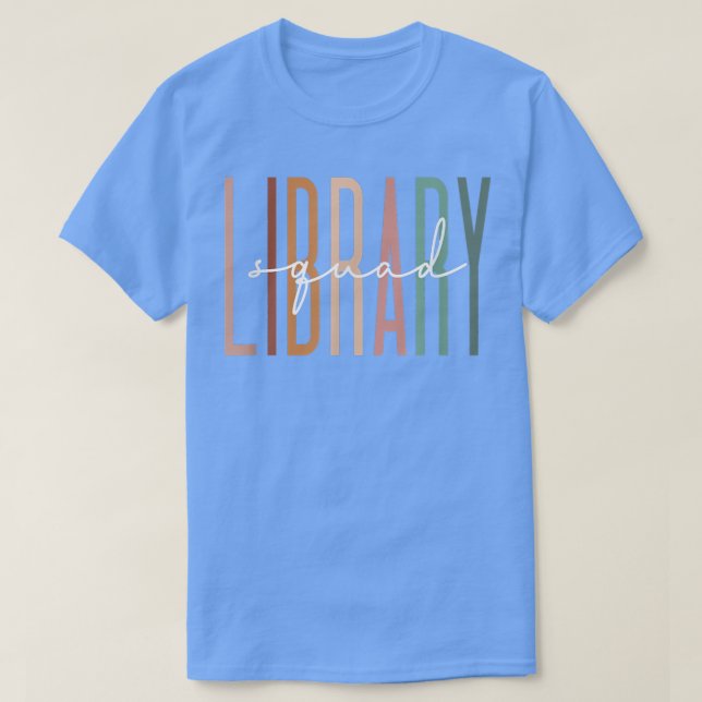 Library Squad Librarian Reading Lehrerin Student B T-Shirt (Design vorne)