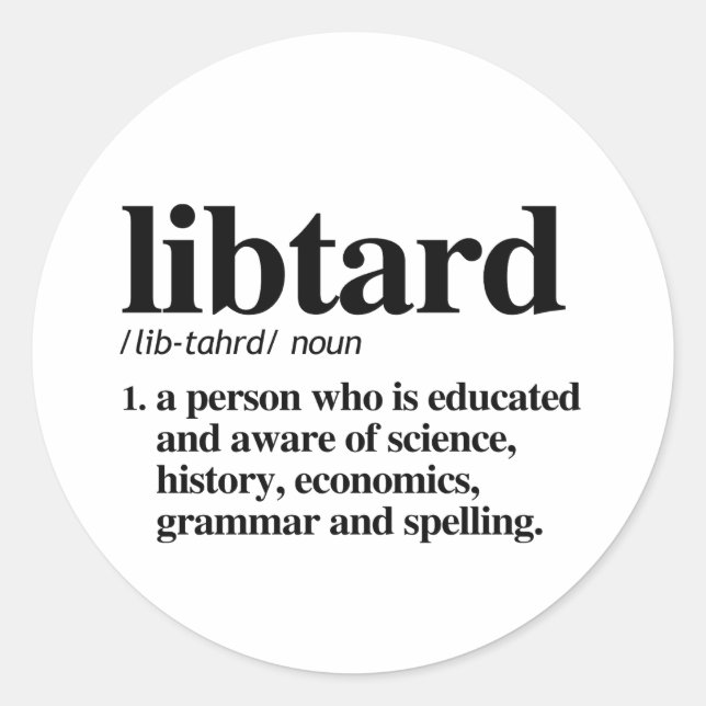 Libtard Definition Runder Aufkleber (Vorderseite)