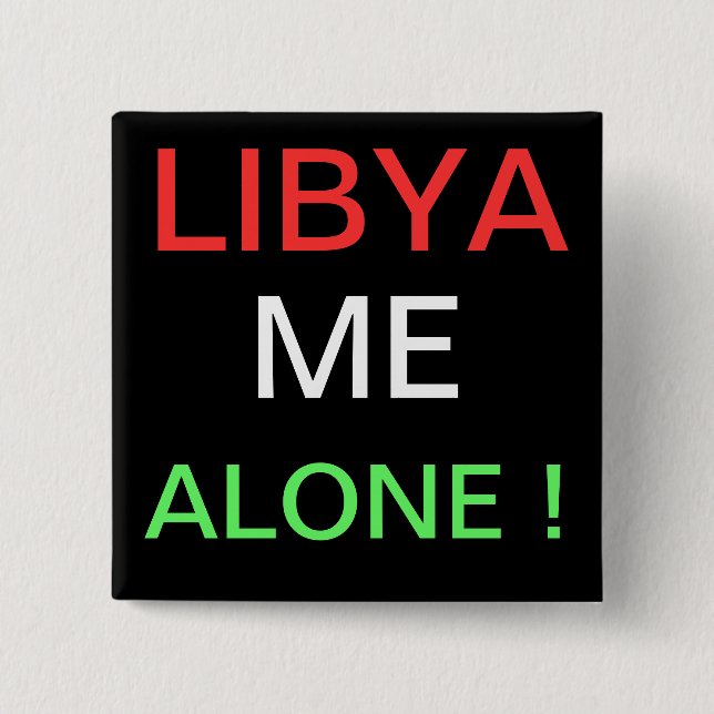 LIBYA MICH ALLEIN! BUTTON (Vorderseite)
