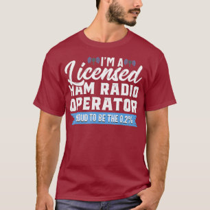 Licensed Ham Radio Operator Proud Amateur Radio T-Shirt