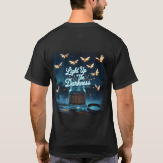 "Licht in die Dunkelheit" T-Shirt
