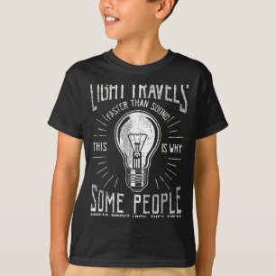Licht Reist Schneller Als Schall Lustiger Wissensc T-Shirt