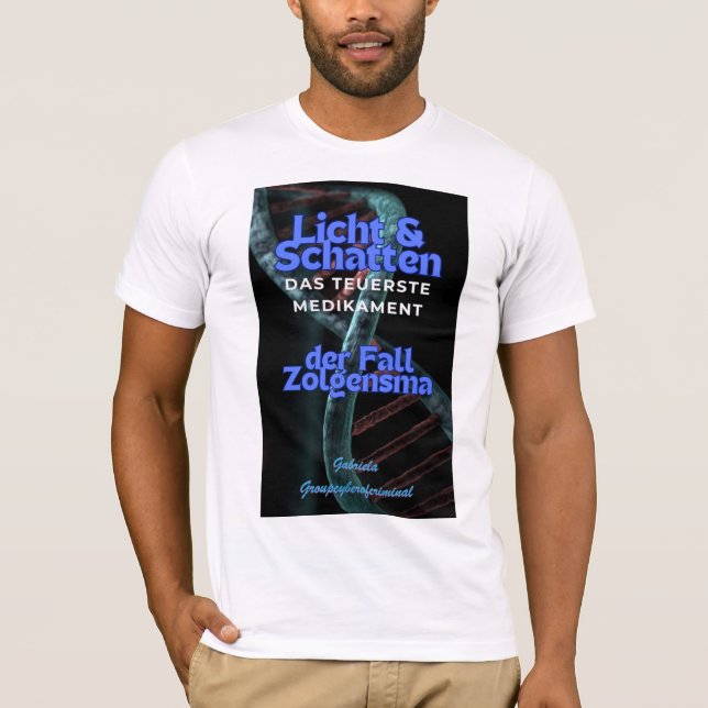 Licht & Schatten das teuerste Medikament  T-Shirt (Vorderseite)