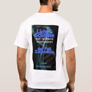 Licht & Schatten das teuerste Medikament  T-Shirt
