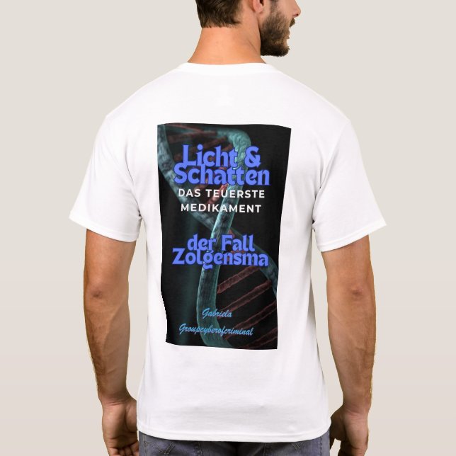 Licht & Schatten das teuerste Medikament  T-Shirt (Rückseite)