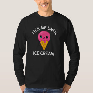 Lick Me up Ice Creme T-Shirt