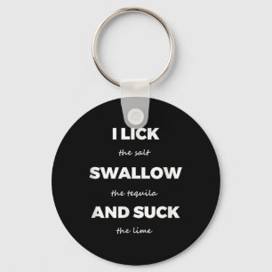 Lick Salt Swallow Tequila Limones Salz Dirty Jo Schlüsselanhänger
