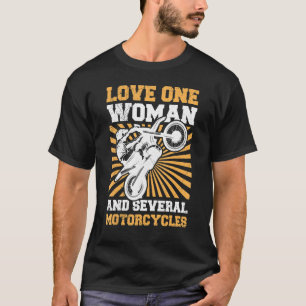 Liebe 1 Frau und mehrere Motorradfahrer T-Shirt
