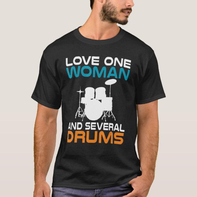 Liebe 1 Frauen und mehrere Trommeln T-Shirt (Vorderseite)