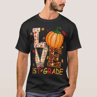 Liebe 1st Grade Happy Thanksgiving Herbst Student T-Shirt