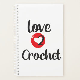 Liebe 2 Crochet Planer